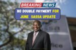 SASSA Double Grant Payments in June 2025? Here’s the Truth and New Amounts!