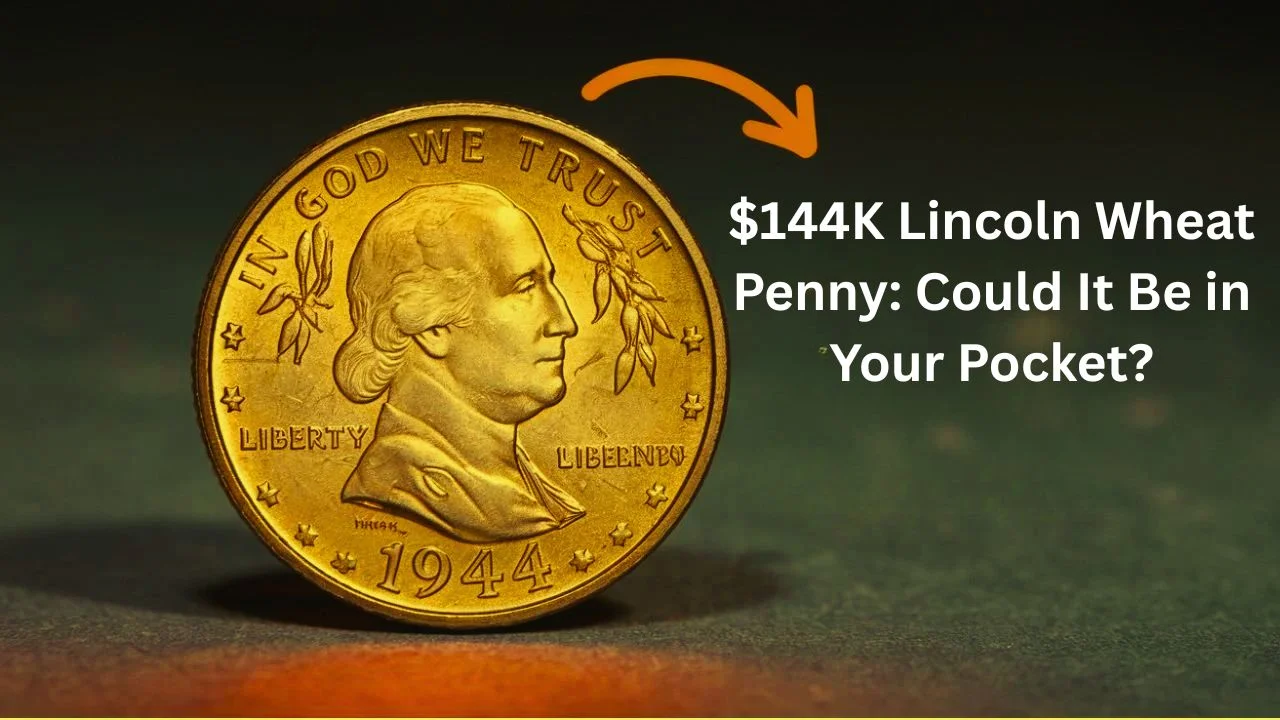 $144K Lincoln Wheat Penny: Could It Be in Your Pocket?
